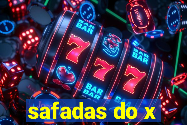 safadas do x